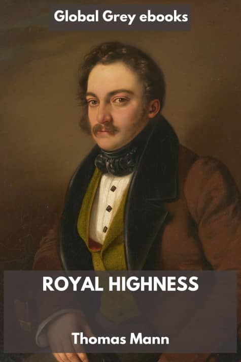cover page for the Global Grey edition of Royal Highness by Thomas Mann