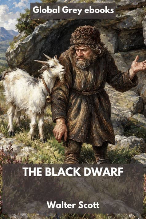 cover page for the Global Grey edition of The Black Dwarf by Walter Scott