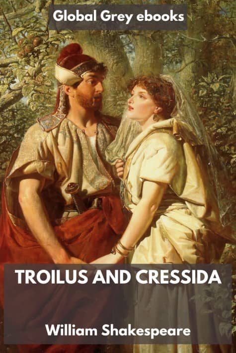 cover page for the Global Grey edition of Troilus and Cressida by William Shakespeare