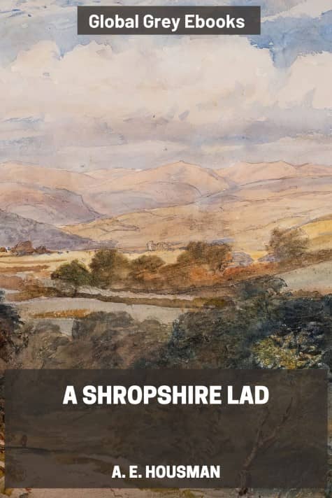A Shropshire Lad, by A. E. Housman - click to see full size image