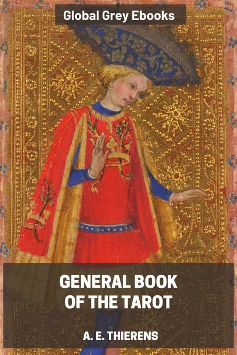 cover page for the Global Grey edition of General Book of the Tarot by A. E. Thierens