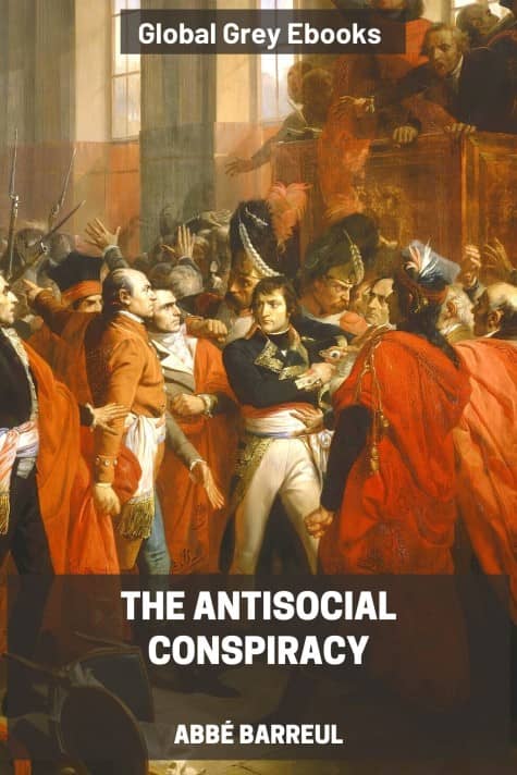 cover page for the Global Grey edition of The Antisocial Conspiracy by Abbé Barreul