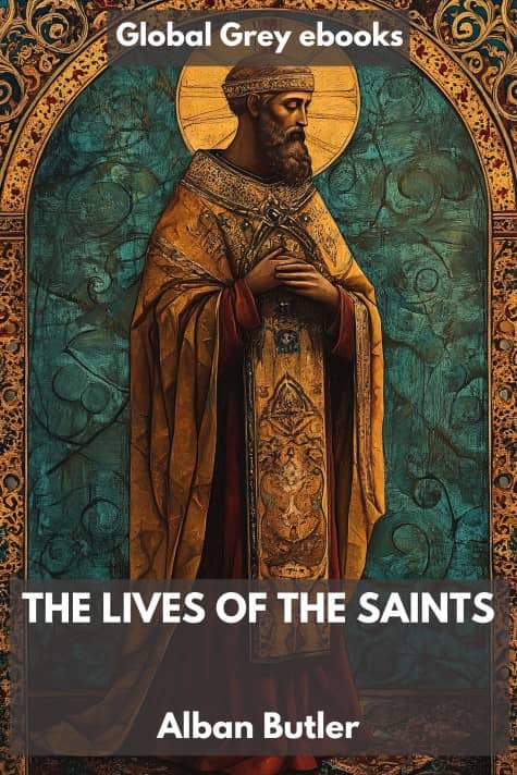 cover page for the Global Grey edition of The Lives of the Saints by Alban Butler