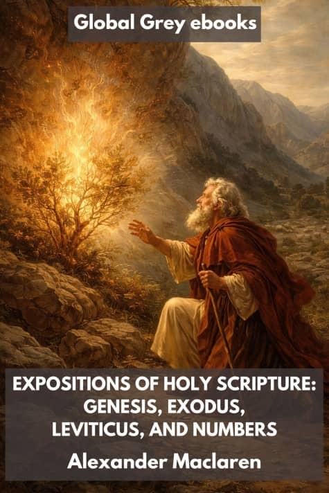 cover page for the Global Grey edition of Expositions of Holy Scripture: Genesis, Exodus, Leviticus and Numbers by Alexander Maclaren