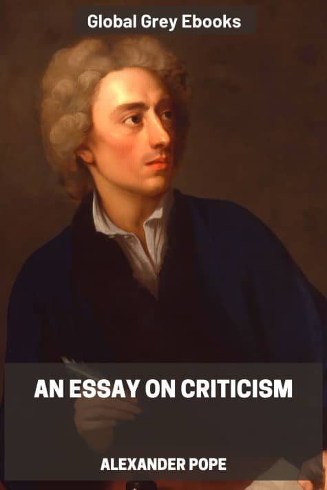 cover page for the Global Grey edition of An Essay on Criticism by Alexander Pope
