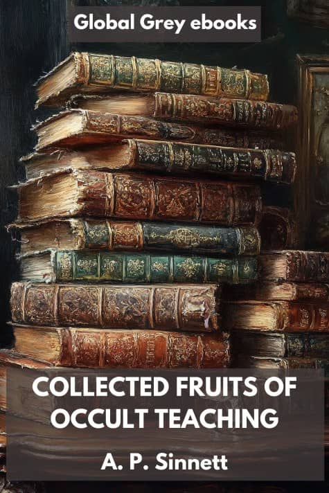 cover page for the Global Grey edition of Collected Fruits of Occult Teaching by A. P. Sinnett