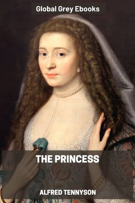 The Princess, by Alfred Tennyson - click to see full size image