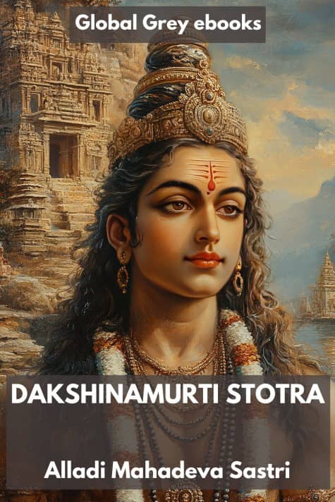 cover page for the Global Grey edition of Dakshinamurti Stotra by Alladi Mahadeva Sastri