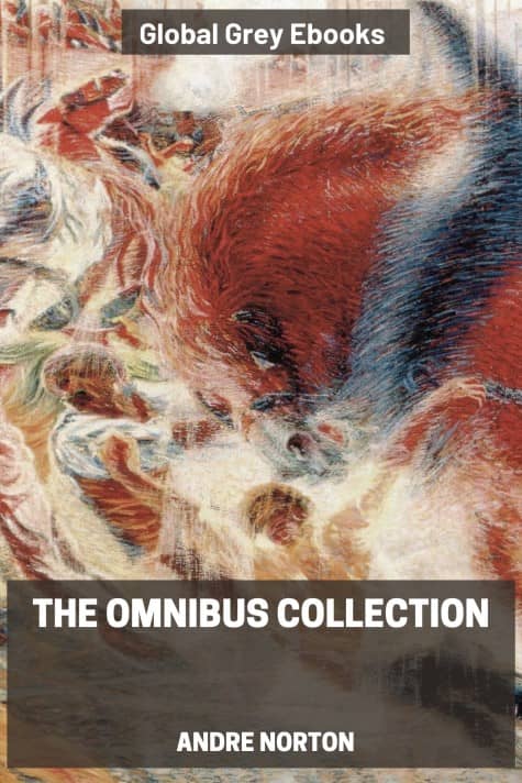 The Omnibus Collection, by Andre Norton - click to see full size image