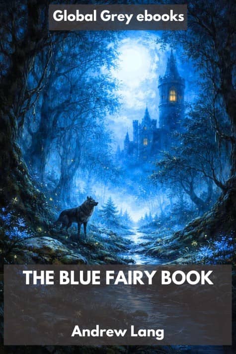 The Blue Fairy Book, by Andrew Lang - click to see full size image