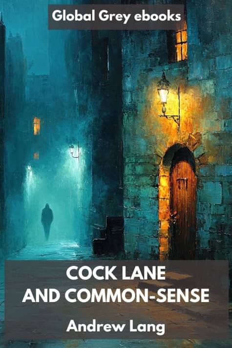Cock Lane and Common-Sense, by Andrew Lang - click to see full size image