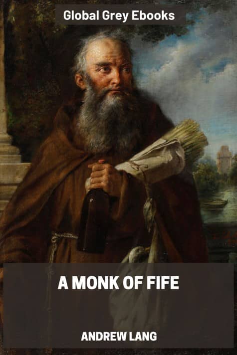 cover page for the Global Grey edition of A Monk of Fife by Andrew Lang