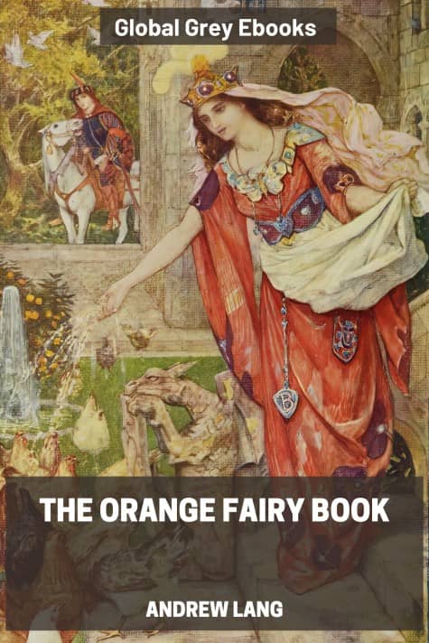 cover page for the Global Grey edition of The Orange Fairy Book by Andrew Lang