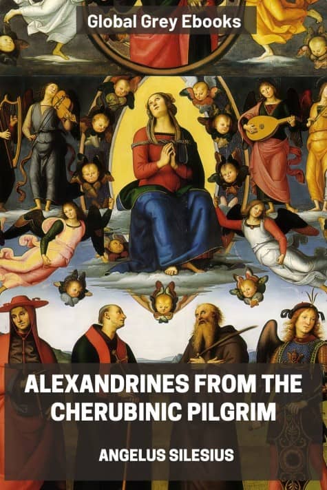 cover page for the Global Grey edition of Alexandrines from The Cherubinic Pilgrim by Angelus Silesius