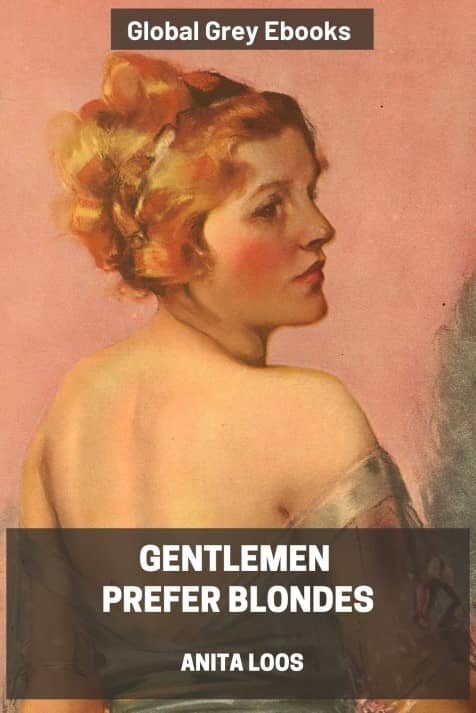 cover page for the Global Grey edition of Gentlemen Prefer Blondes by Anita Loos