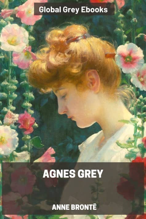 cover page for the Global Grey edition of Agnes Grey By Anne Brontë