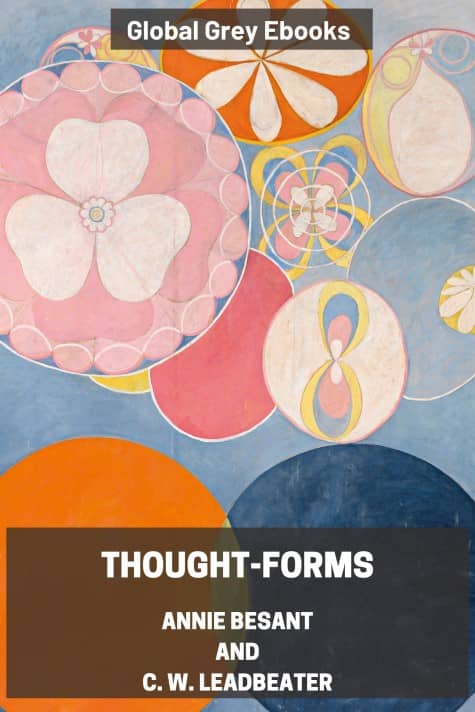 Thought-Forms, by Annie Besant and C. W. Leadbeater - click to see full size image