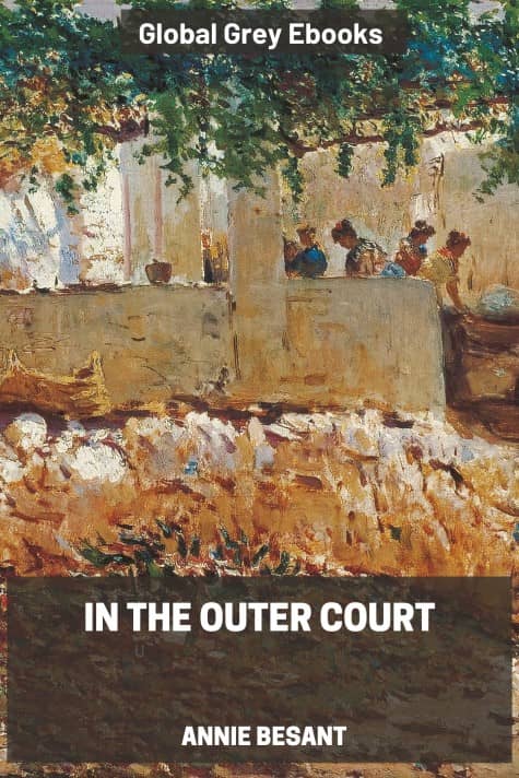 cover page for the Global Grey edition of In the Outer Court by Annie Besant
