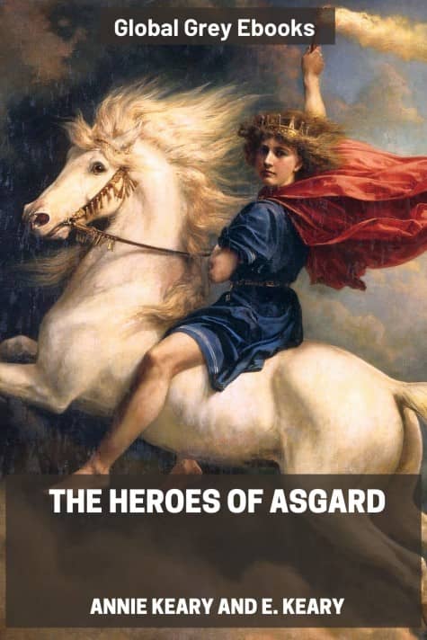 The Heroes of Asgard: Tales from Scandinavian Mythology, by Annie Keary and Eliza Keary - click to see full size image