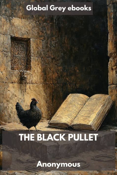 cover page for the Global Grey edition of The Black Pullet by Anonymous
