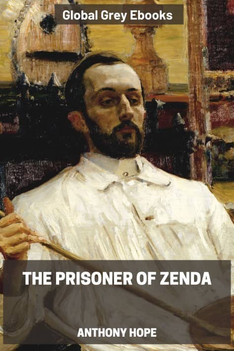cover page for the Global Grey edition of The Prisoner of Zenda by Anthony Hope