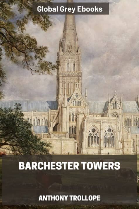 cover page for the Global Grey edition of Barchester Towers By Anthony Trollope