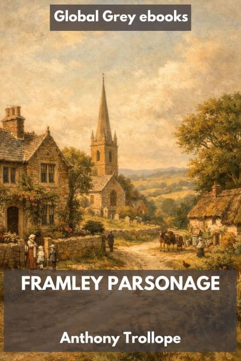 cover page for the Global Grey edition of Framley Parsonage by Anthony Trollope