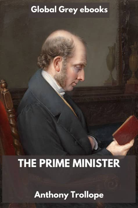 cover page for the Global Grey edition of The Prime Minister by Anthony Trollope