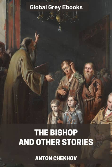 cover page for the Global Grey edition of The Bishop and Other Stories by Anton Chekhov