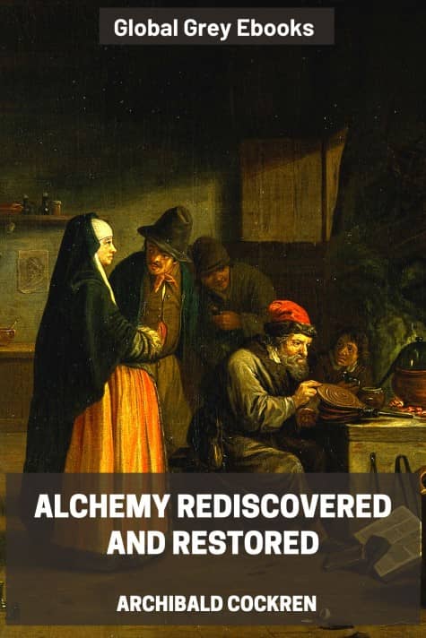 cover page for the Global Grey edition of Alchemy Rediscovered and Restored by Archibald Cockren