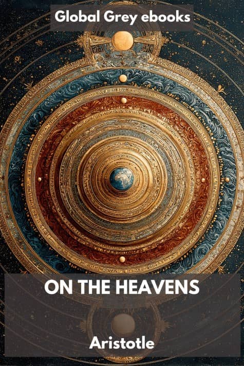 cover page for the Global Grey edition of On the Heavens by Aristotle