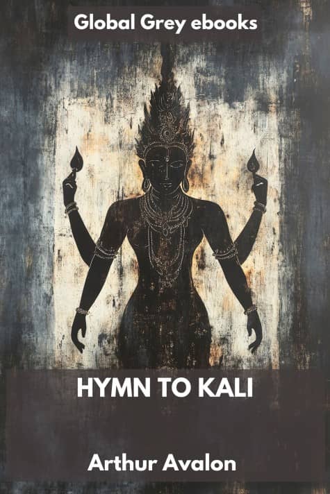 cover page for the Global Grey edition of Hymn to Kali by Arthur Avalon
