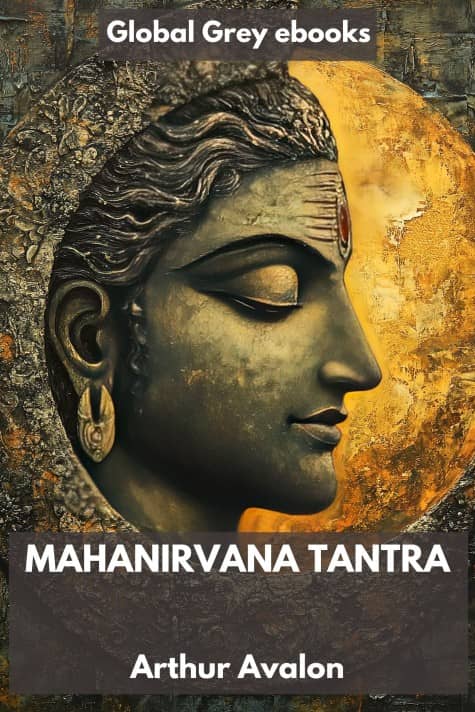 cover page for the Global Grey edition of Mahanirvana Tantra by Arthur Avalon