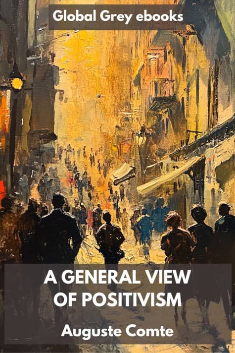 cover page for the Global Grey edition of A General View of Positivism by Auguste Comte