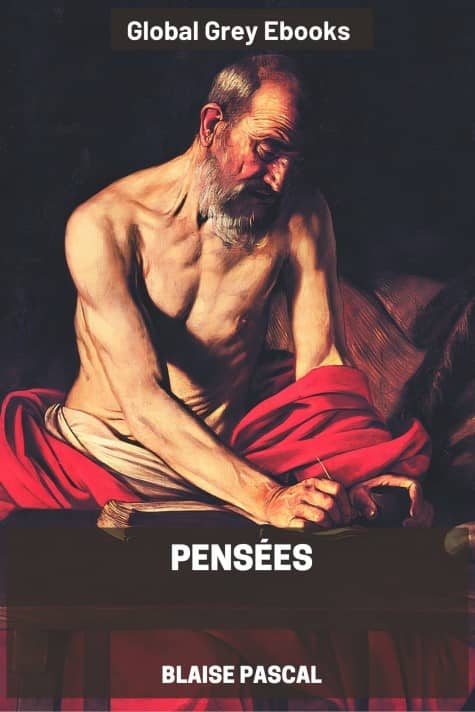 Pensées, by Blaise Pascal - click to see full size image