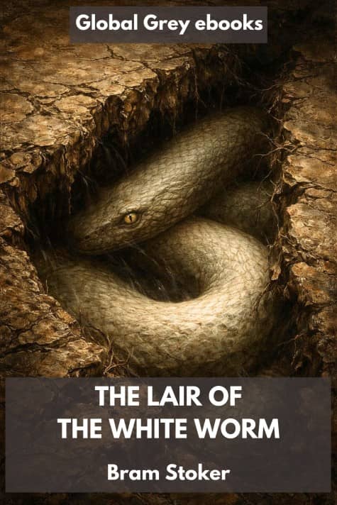 cover page for the Global Grey edition of The Lair of the White Worm by Bram Stoker