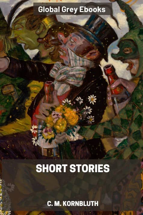 cover page for the Global Grey edition of Short Stories by C. M. Kornbluth