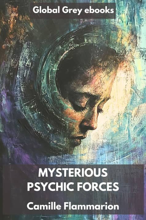 cover page for the Global Grey edition of Mysterious Psychic Forces by Camille Flammarion