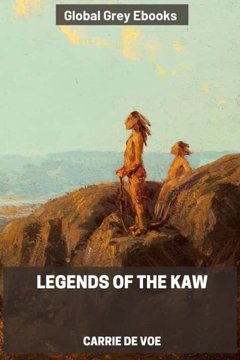 cover page for the Global Grey edition of Legends of The Kaw by Carrie de Voe