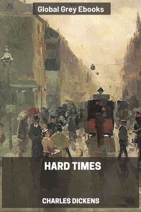 cover page for the Global Grey edition of Hard Times By Charles Dickens