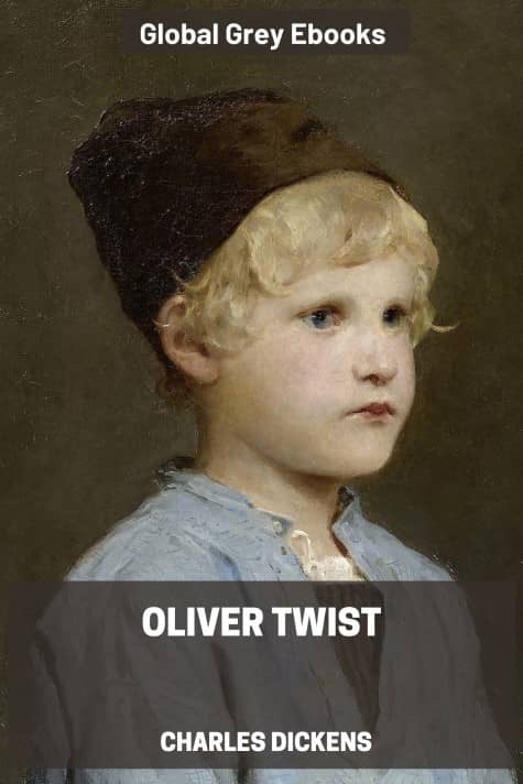 cover page for the Global Grey edition of Oliver Twist By Charles Dickens