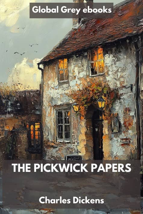 The Pickwick Papers, by Charles Dickens - click to see full size image