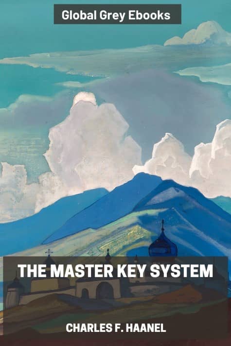 cover page for the Global Grey edition of The Master Key System by Charles F. Haanel
