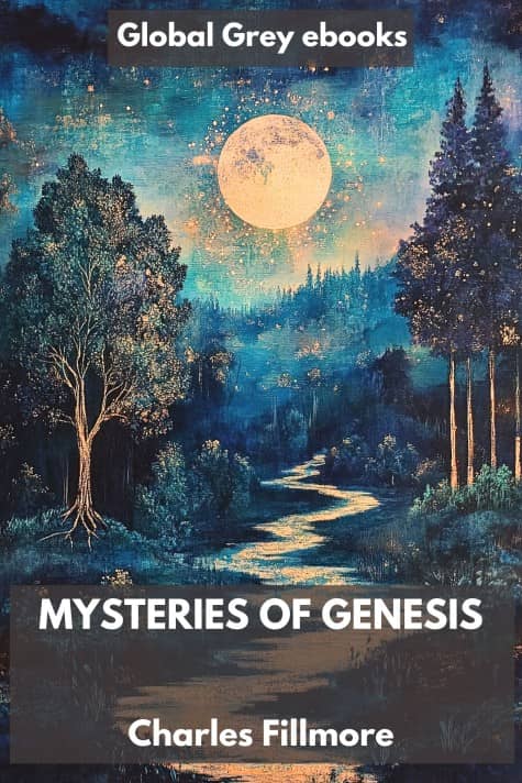 cover page for the Global Grey edition of Mysteries of Genesis by Charles Fillmore