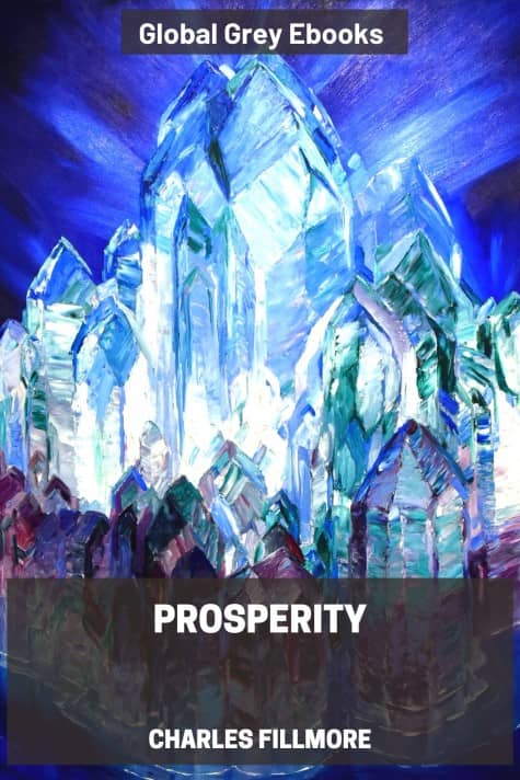 cover page for the Global Grey edition of Prosperity by Charles Fillmore