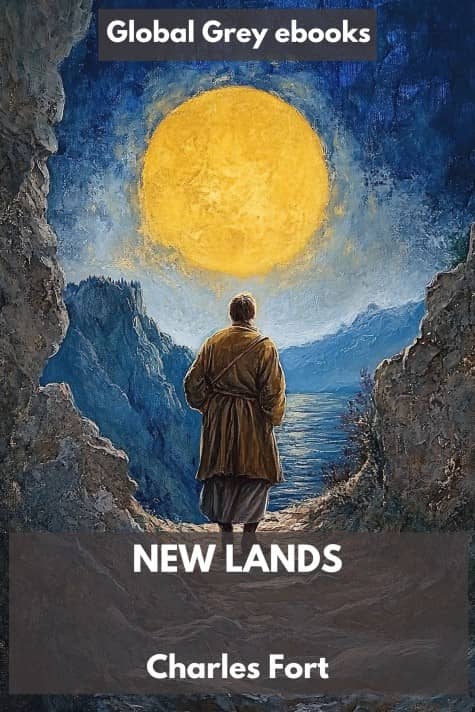 cover page for the Global Grey edition of New Lands by Charles Fort