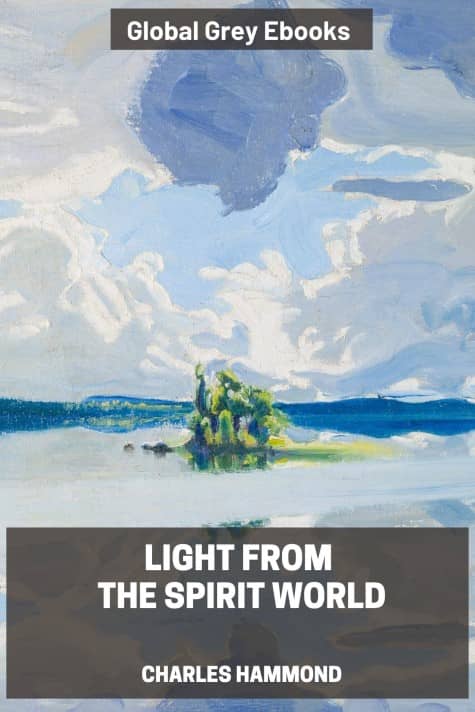 cover page for the Global Grey edition of Light From the Spirit World by Charles Hammond