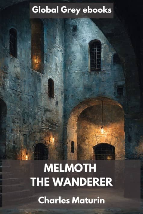 cover page for the Global Grey edition of Melmoth the Wanderer by Charles Maturin