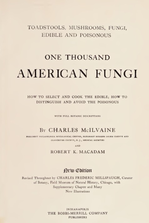 Toadstools, Mushrooms, Fungi Edible and Poisonous, by Charles McIlvaine - click to see full size image
