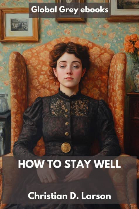 cover page for the Global Grey edition of How to Stay Well by Christian D. Larson